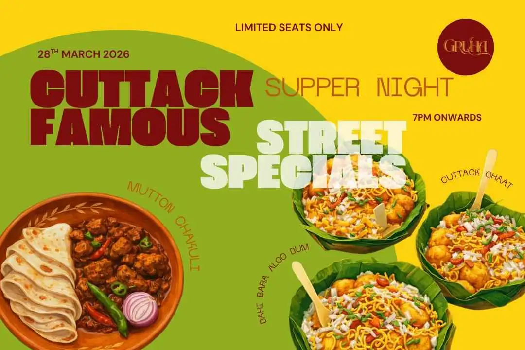 CUTTACK SPECIAL EVENING AT GRUHA