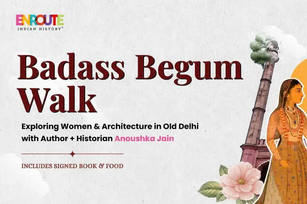 Badass Begum: Women Architecture in Old Delhi