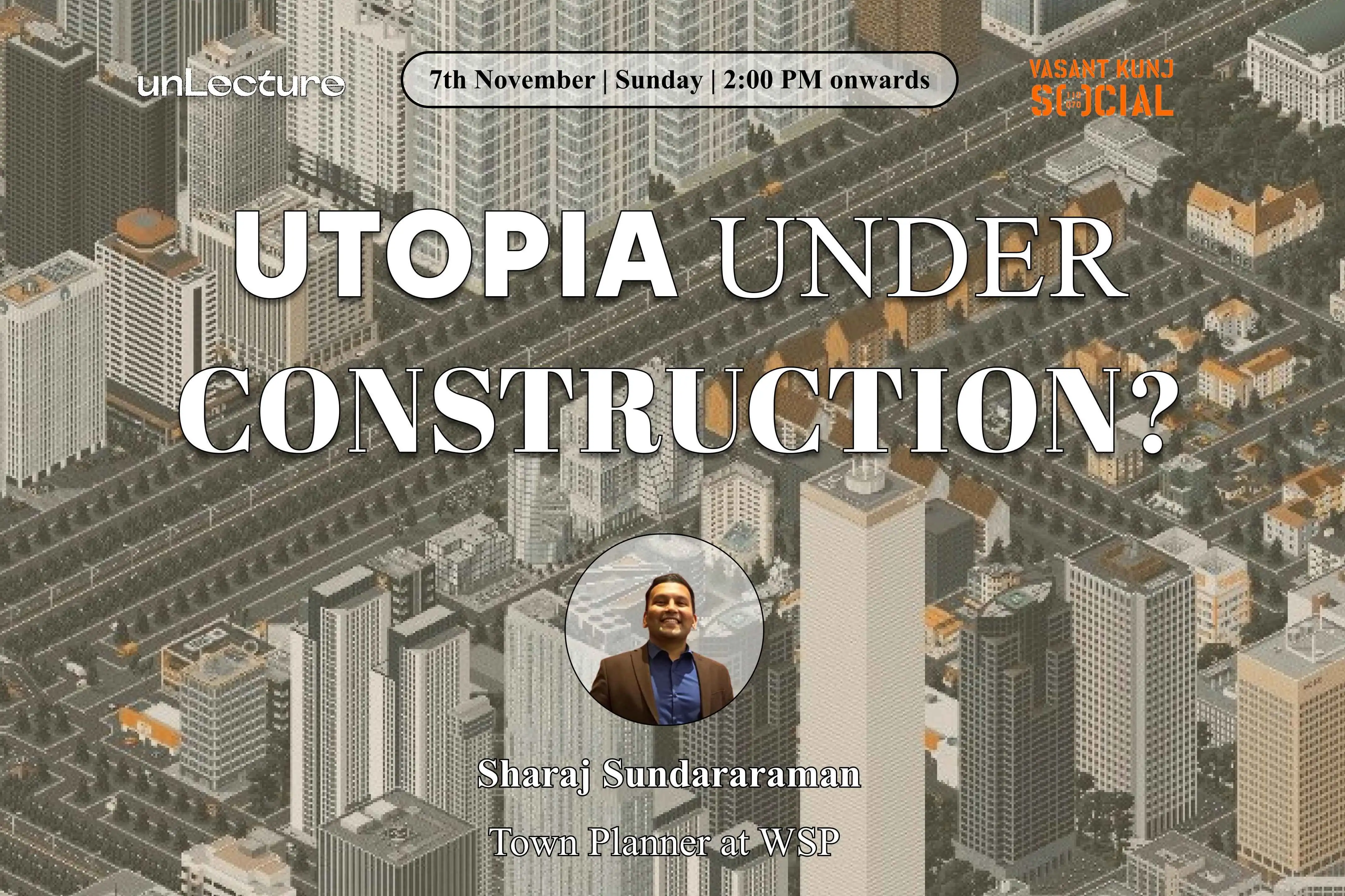 Utopia Under Construction?