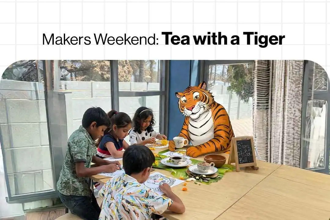 Mini Makers: Tea with a Tiger