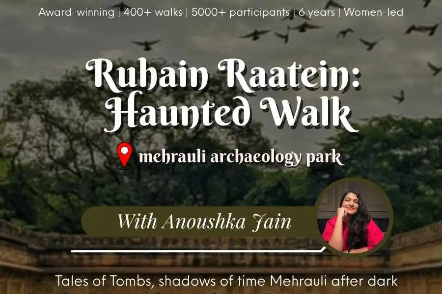 Haunted Walk: Mehrauli Archaeological Park