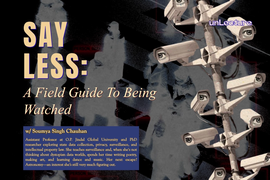 Say Less: A Field Guide To Being Watched