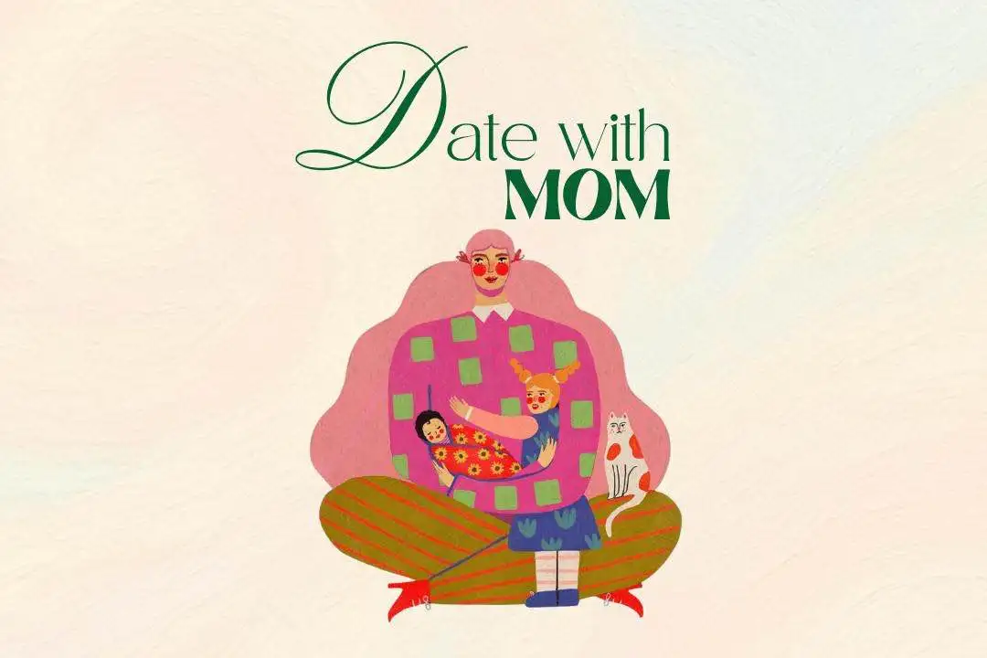 Date with MOM