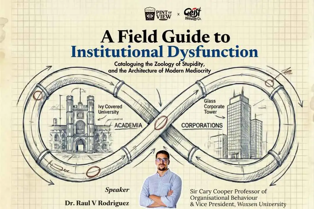 Institutional Dysfunction Pint of View (Lecture #78): A Field Guide to Institutional Dysfunction ...