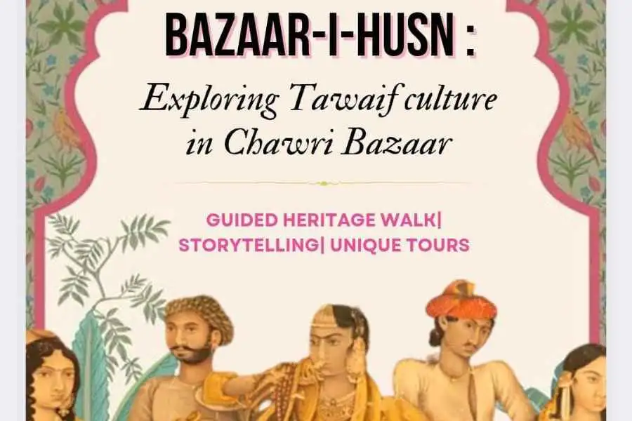 Bazar-i-Husn :  exploring Tawaif culture