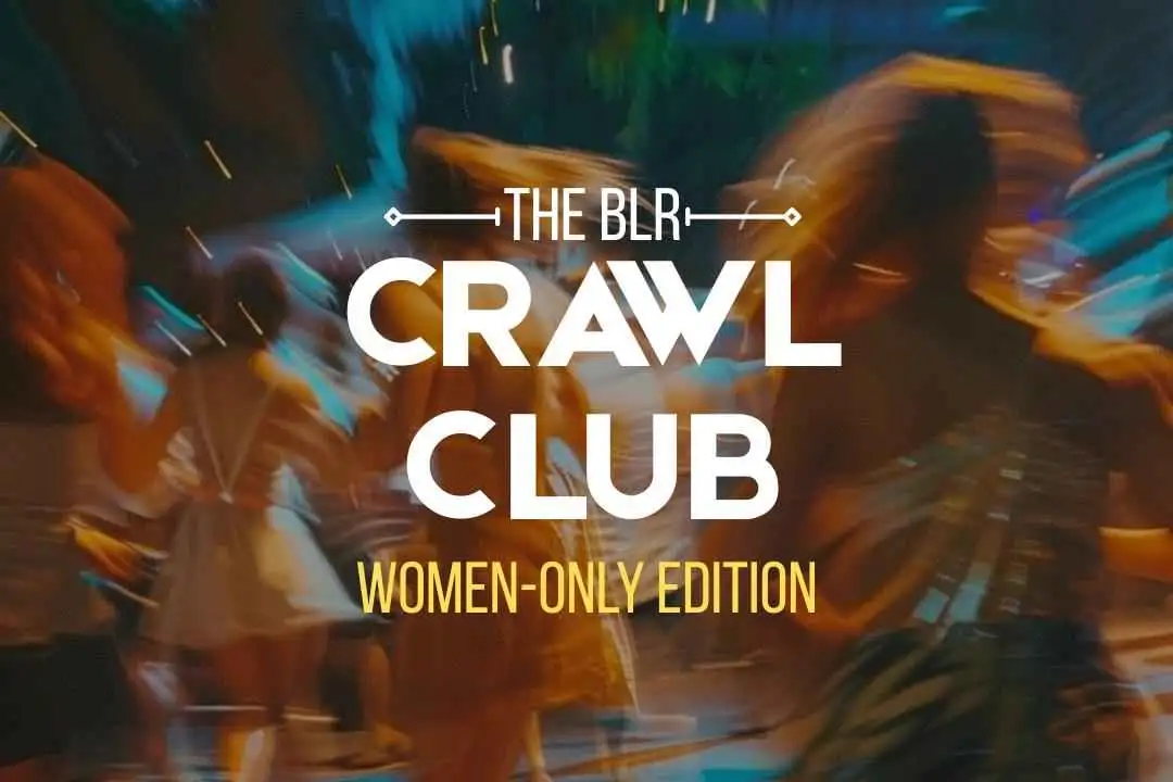 The BLR Crawl Club