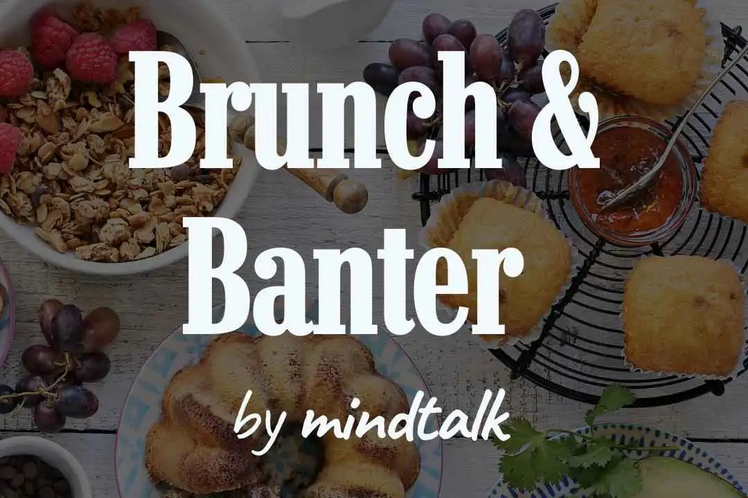 Brunch & Banter- Whitefield edition