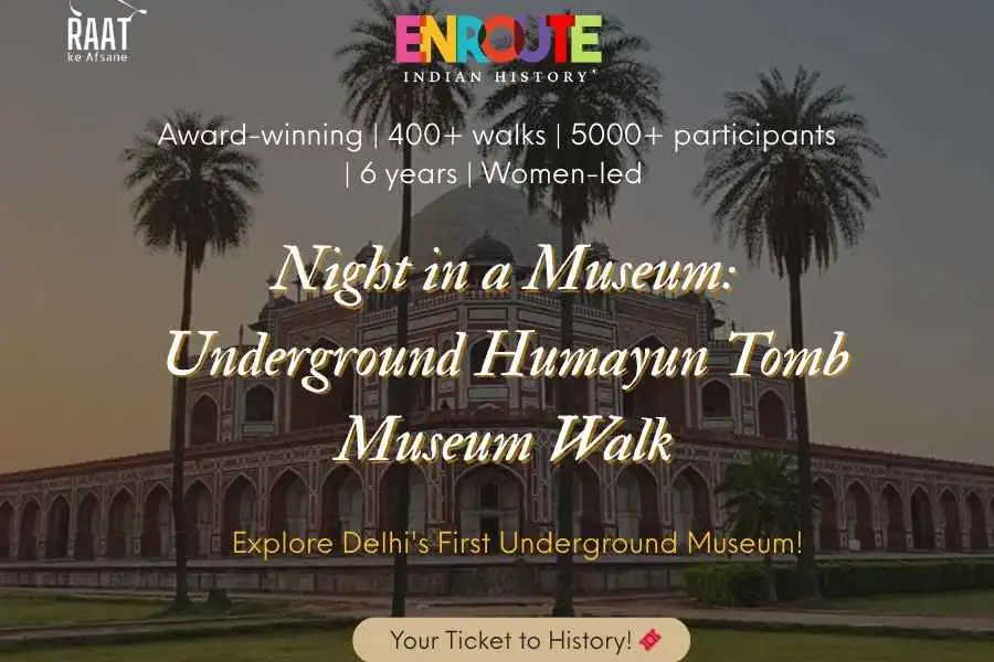 Night in a museum: Humayun Tomb Museum