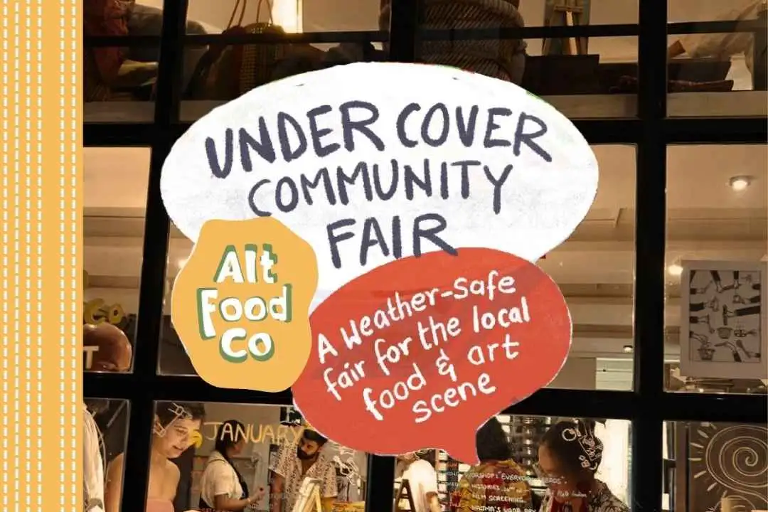 Under Cover Community Fair 4.0 at Alt Food Co