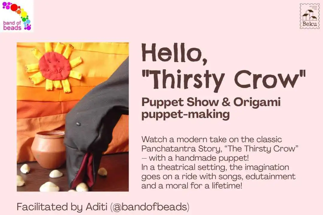 Thirsty Crow Puppet Show & Puppet Making (4-7 yrs)