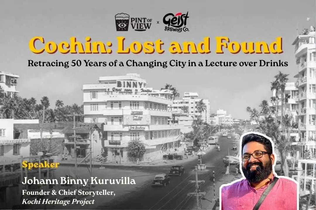 Cochin: Lost and Found (Lecture 1, Pint of View)