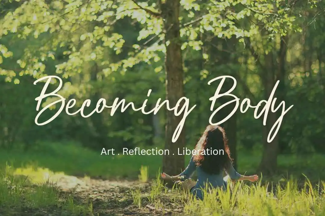 Becoming Body at Petrichor Farms