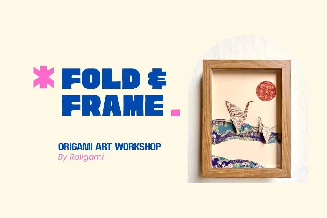 Fold & Frame: Origami Artwork Workshop
