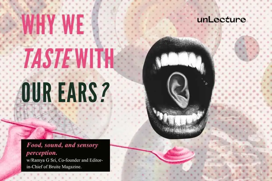 Why We Taste With Our Ears